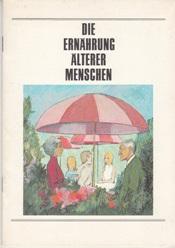 Imagen del vendedor de Die Ernhrung lterer Menschen. a la venta por Buchversand Joachim Neumann