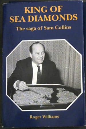 Seller image for King of Sea Diamonds: The Saga of Sam Collins for sale by Chapter 1