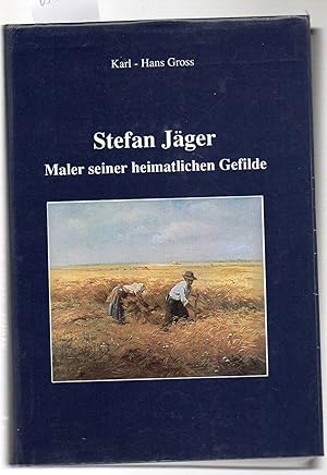 Bild des Verkufers fr Stefan Jger. Maler seiner heimatlichen Gefilde. Aus seinem Leben und Werk. zum Verkauf von Antiquariat time