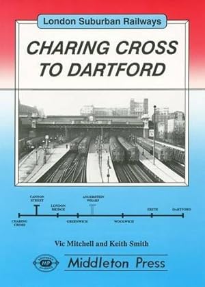LONDON SUBURBAN RAILWAYS - CHARING CROSS TO DARTFORD