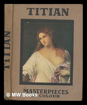 Imagen del vendedor de Titian / by S.L. Bensusan a la venta por MW Books Ltd.