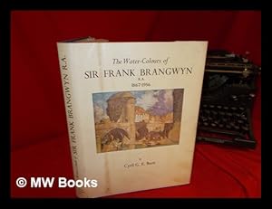 Seller image for The water-colours of Sir Frank Brangwyn, R.A., 1867-1956 for sale by MW Books Ltd.