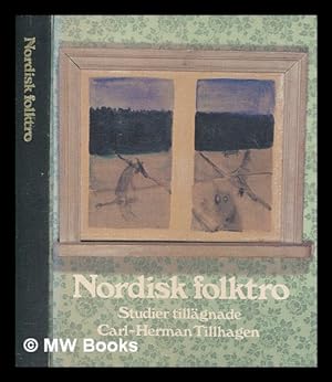Seller image for Nordisk folktro : studier tillgnade Carl-Herman Tillhagen, 17 december 1976 for sale by MW Books Ltd.
