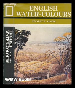 Seller image for English water-colours / Stanley W. Fisher for sale by MW Books Ltd.