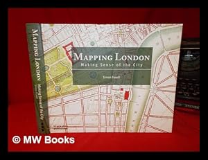 Imagen del vendedor de Mapping London : making sense of the city / Simon Foxell a la venta por MW Books Ltd.