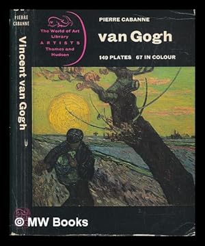 Image du vendeur pour Van Gogh / Pierre Cabanne ; translated from the French by Daphne Wood Ward mis en vente par MW Books Ltd.