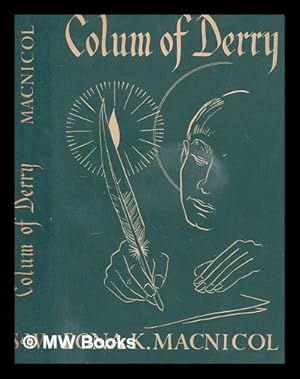 Immagine del venditore per Colum of Derry / by Eona K. Macnicol venduto da MW Books Ltd.