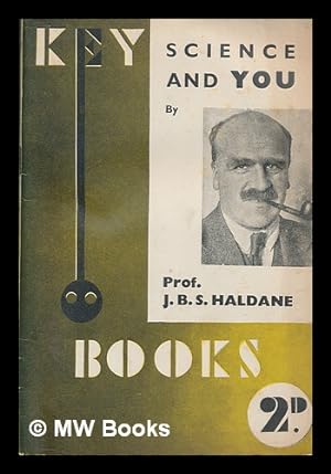 Image du vendeur pour Science and you / by J. B. S. Haldane mis en vente par MW Books Ltd.