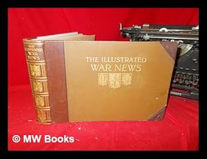 Seller image for The Illustrated War News: being a pictorial record of the Great War: volume 6: parts 61-72 (October 6th, 1915, to December 22nd, 1915) for sale by MW Books