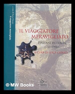 Seller image for Il viaggiatore meravigliato / a cura di Luca Clerici for sale by MW Books