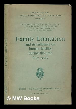 Imagen del vendedor de Report of an enquiry into family limitation and its influence on human fertility during the past fifty years : an investigation carried out by the Council of the Royal College of Obstetricians and Gynaecologists / by E. Lewis-Faning, Sir Eardley Holland, Sir William Gilliatt a la venta por MW Books