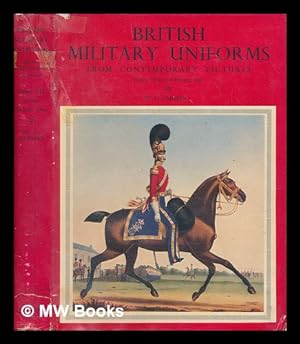 Seller image for British military uniforms from contemporary pictures : Henry VII to the present day / W. Y. Carman for sale by MW Books