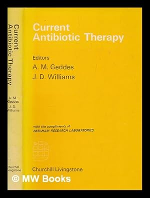 Immagine del venditore per Current antibiotic therapy / editors: A.M. Geddes [and] J.D. Williams venduto da MW Books