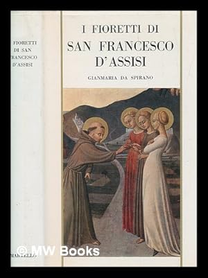 Seller image for I fioretti di San Francesco d'Assisi / a cura di P. Gianmaria da Spirano for sale by MW Books