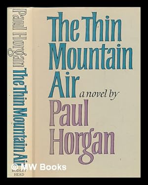 Imagen del vendedor de The thin mountain air / by Paul Horgan a la venta por MW Books