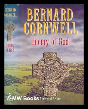 Seller image for Enemy of God : a novel of Arthur / Bernard Cornwell for sale by MW Books