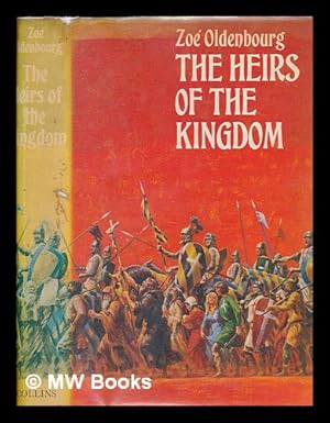 Seller image for The heirs of the kingdom / [by] Zoe Oldenbourg; translated from the French by Anne Carter for sale by MW Books