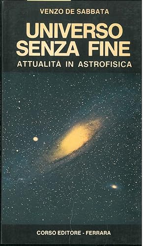 Seller image for Universo senza fine. Attualit in astrofisica for sale by Studio Bibliografico Orfeo (ALAI - ILAB)