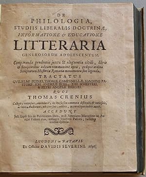 De philologia, studiis liberalis doctrinae, informatione & educatione litteraria generosorum adol...