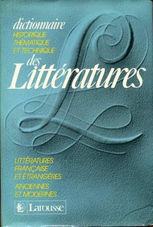 Dictionnaire historique, thématique et technique des littératures Tome 2