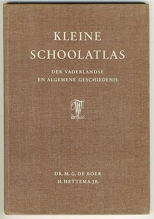 Kleine Schoolatlas : der vaderlandse en algemene geschiedenis