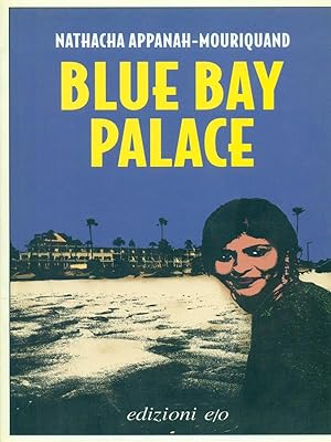 Immagine del venditore per Blue Bay Palace venduto da Librodifaccia