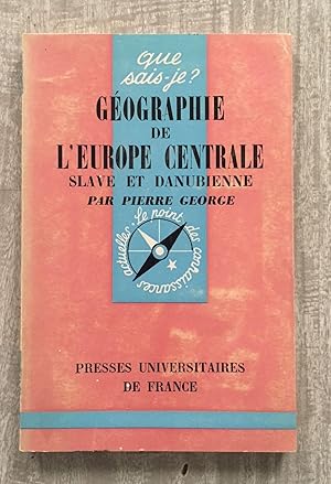GÉOGRAPHIE DE L'EUROPE CENTRALE SLAVE ET DANUBIENNE