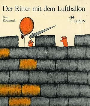 Image du vendeur pour Der Ritter mit dem Luftballon. mis en vente par Franziska Bierl Antiquariat