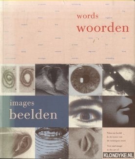 Bild des Verkufers fr De woorden en de beelden: Tekst en beeld in de kunst van de twintigste eeuw = The Words and the Images: Text and image in the art of the twentieth century zum Verkauf von Klondyke