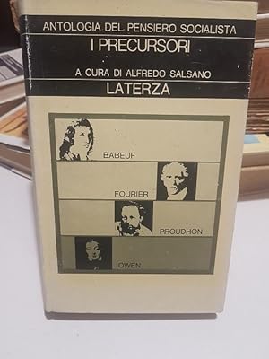 ANTOLOGIA DEL PENSIERO SOCIALISTA I PRECURSORI, MARXISMO E ANARCHISMO,