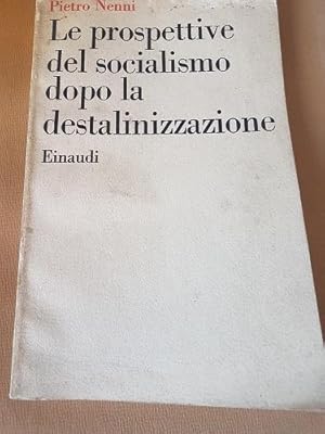 Imagen del vendedor de LE PROSPETTIVE DEL SOCIALISMO DOPO LA DESTALINIZZAZIONE, a la venta por Libreria antiquaria Pagine Scolpite