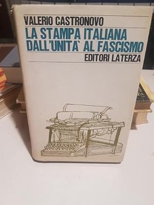 LA STAMPA ITALIANA DALL'UNITA' AL FASCISMO,