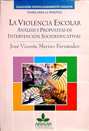 Imagen del vendedor de LA VIOLENCIA ESCOLAR. ANALISIS Y PROPUESTAS DE INTERVENCION SOCIOEDUCATIVAS. a la venta por Green Libros