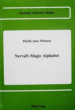 Seller image for Nerval's Magic Alphabet (American University Studies Series II, Romance Languages and Literature, 102) for sale by School Haus Books