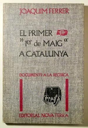 Image du vendeur pour EL PRIMER 1er de MAIG A CATALUNYA - Barcelona 1972 mis en vente par Llibres del Mirall
