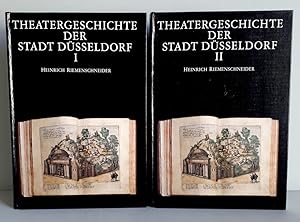 Theatergeschichte der Stadt Düsseldorf Band 1 + 2