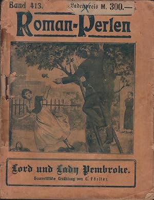 Lord und Lady Pembroke. Humoristische Erzählung von E. Förster. (= Roman - Perlen. Band 413).