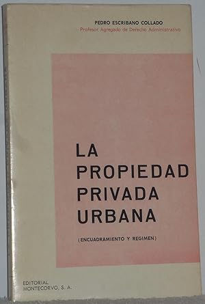 Image du vendeur pour La propiedad privada urbana (Encuadramiento y rgimen) mis en vente par Los libros del Abuelo