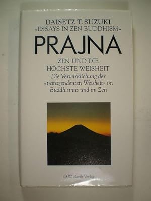 PRAJNA - Zen und die höchste Weisheit. Die Verwirklichung der "transzendenten Weisheit" im Buddhi...