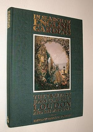 Seller image for In Search of English Gardens The Travels of John Claudius Loudon and His Wife Jane for sale by Pauline Harries Books
