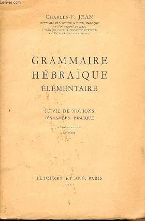 Bild des Verkufers fr Grammaire Hbraique elementaire - suivie de notions d'Aramen Biblique - zum Verkauf von Le-Livre