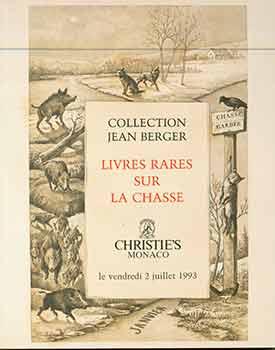 Collection Jean Berger Livres Rares Sur La Chasse. July 2, 1993. Lots 1 to 164.