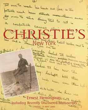 Ernest Hemingway, Including Recently Discovered Manuscripts the Property of Antony Mason. May 19,...