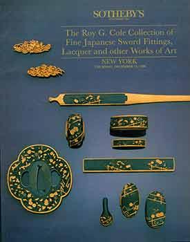 The Roy G. Cole Collection of Fine Japanese Sword Fittings, Lacquer and other Works of Art. Decem...