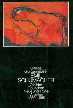 Image du vendeur pour Emil Schumacher: Olbilder, Gouachen, Neue und Fruhe Arbeiten, 1959-1981. 8. Mai 1981 bis 30. Juni 1981. [Exhibition brochure]. mis en vente par Wittenborn Art Books