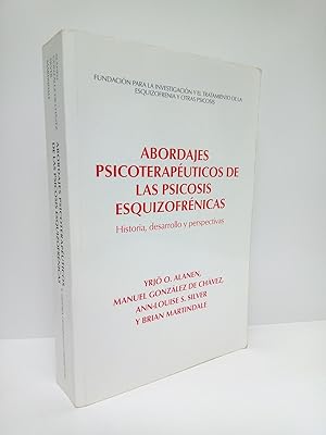 Imagen del vendedor de Abordajes psicoteraputicos de las psicosis esquizofrnicas: Historia, desarrollo y perspectivas / Traduccin espaola coordinada y supervisada por M. Gonzlez de Chavez y realizada por Paloma Bellod, Antonio daz Herranz, Pablo Muguerza, Llorenc Serrahina y Silvia Silberstein a la venta por Librera Miguel Miranda