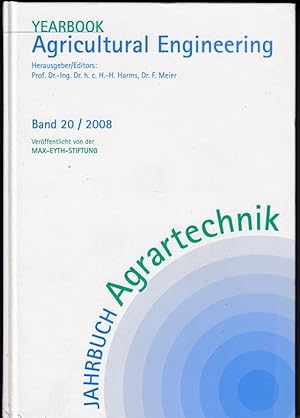 Yearbook Agricultural Engineering. Jahrbuch Agrartechnik., Band 20. 2008.