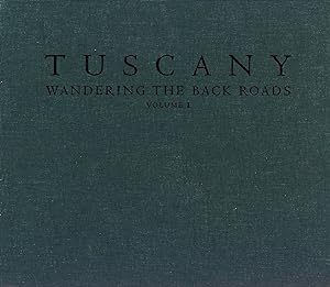 Bild des Verkufers fr Tuscany -- Wandering the Back Roads, Vol. 1 zum Verkauf von Back of Beyond Books WH