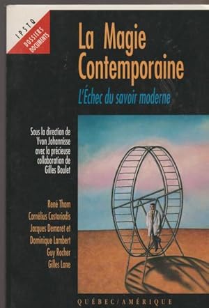 Image du vendeur pour La magie contemporaine: Lchec du savoir moderne (Dossiers documents) mis en vente par Livres Norrois