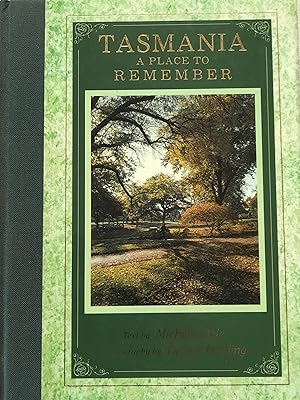 Seller image for Tasmania: A Place To Remember. for sale by Banfield House Booksellers